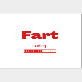 Fart loading, please run Posters and Art